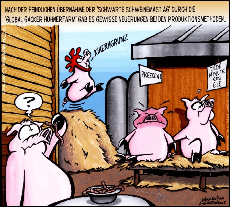 "Schwarte Schweinemast" (text: "After the hostile take over of the Pig Corporation by the Global Clucking Chicken Company the production schemes have been changed in some aspects....")